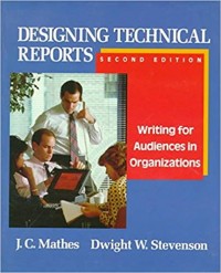 Designing Tecnical Repots : writing for audiences in organizations 2nd ed.