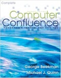 Computer Confluence : tomorrow's Technology and You 7th ed.