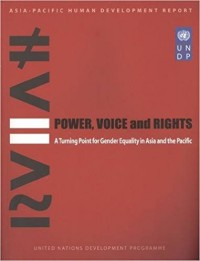 Asia-Pacific Human Development Report (UNDP) Power, Voice and Rights (A Turning Point for Gender Equality in Asia and the Pacific