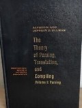 The Theory Of Parsing, Translation, and Compiling: Vol.1 Parsing