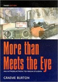 More Than Meets the eye : An Introduction to Media Studies 3rd ed.