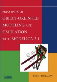 Principles of Object Oriented Modeling and Simulation with Modelica 2.1