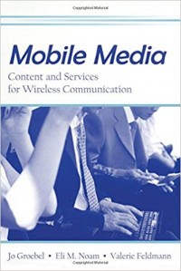 Mobile Media : Content and Service for Wireless Communication