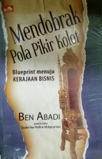 Mendobrak Pola Pikir Kolot: Blueprint menuju kerajaan bisnis