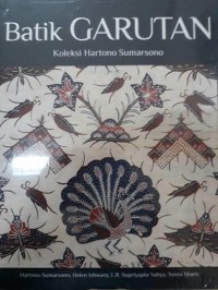 Batik Garutan : Koleksi Hartono Sumarsono