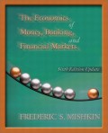 The Economics of Money, Banking, and Financial Markets 6th Ed.