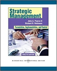 Strategic Management : Formulation, Implementation, and Control 12th ed.