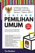 Undang-Undang Republik Indonesia Nomor 7 Tahun 2017 Tentang Pemilihan Umum