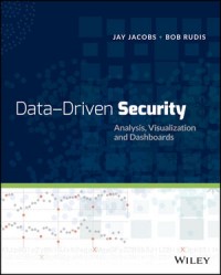 Data Driven Security : Analysis, Visualization and Dashboards