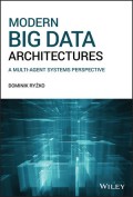Modern Big Data Architectures : A Multi Agent Systems Perspective
