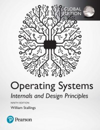 Operating Systems : Internal and Design Principles 9th ed.