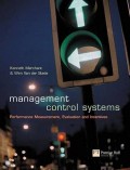 Management Control Systems : Performance Measurement, Evaluation and Incentives