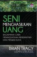 Seni Menghasilkan Uang: Bagaimana Cara Meningkatkan Pendapatan dan Menjadi Kaya