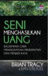 Seni Menghasilkan Uang: Bagaimana Cara Meningkatkan Pendapatan dan Menjadi Kaya