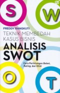 Analisis SWOT : Teknik membedah kasus bisnis, cara perhitungan bobot, rating, dan OCAI