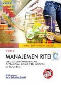 Manajemen Retail Edisi 2 :Strategi Dan Implementasi Operasional Bisnis Ritel Modern Di Indonesia