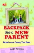 Backpack for a New Parent : Bekal untuk Orang Tua Baru