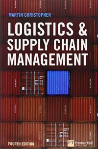 Logistic and Supply Chain Management, 4th ed.