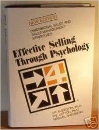 Effective Selling Through Psychology: Dimensional Sales and Sales Management Strategies