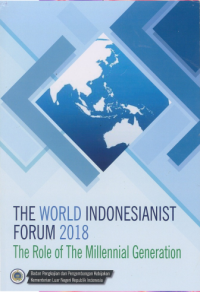 The World Indonesianist Forum 2018 The Role of the Millennial Generation