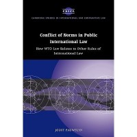 Conflict of Norms in Public International Law : How WTO Law Relates to Other Rules of International Law