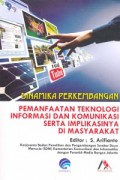 Dinamika Perkembangan Pemanfaatan Teknologi Informasi dan Komunikasi Serta Implikasinya di Masyarakat