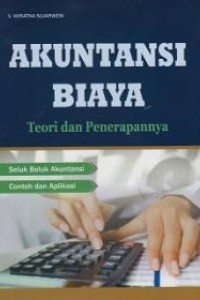 Akuntansi Biaya : Teori dan Penerapannya