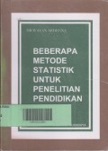 Beberapa Metode Statistik untuk Penelitian Pendidikan