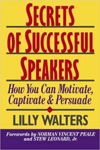 Secret of Successful Spekaers How You can Motivate, Captive, and Persuade
