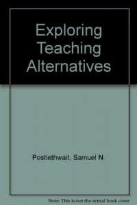 Exploring Teaching Alternatives