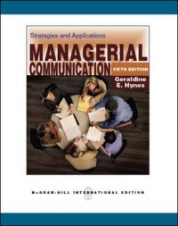 Managerial Communication : Strategies and Application 5th ed.