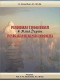 Pendidikan Tinggi Hukum & Masa Depan Penegakan Hukum di Idonesia