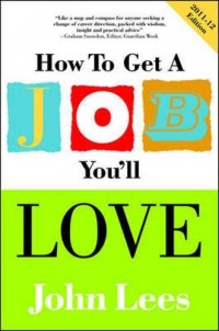 How to get job You'll love 2011 - 12 ed.