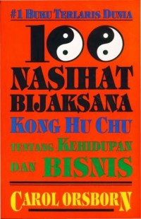 100 Nasihat Bijaksana Kong Hu Chu tentang Kehidupan dan Bisnis