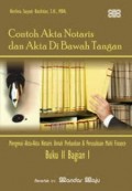 Contoh Akta Notaris dan Akta Di Bawah Tangan Buku II Bagian 1 : Mengenai Akta-Akta Notaris Untuk Perbankan & Perusahaan Multi Finance