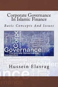 Corporate Governance In Islamic Finance : Basic Concepts And Issues