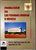 Dinamika Hukum Dan Ilmu Perundang-undangan Di Indonesia