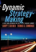 Dynamic Strategy-Making : A Real-Time Approch For The 21st Century Leader