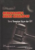 Masih Berkuasanya Kuasa Kegelapan : Potret Penegakan Hukum dan HAM