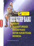 RUU KUHP Baru : Sebuah Restrukturisasi Rekontruksi Sistem Hukum Pidana Indonesia