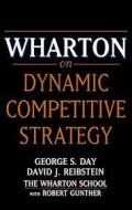 Wharton on Dynamic Competitive Strategy