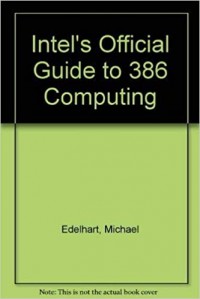 Intel's Official Guide to 386 Computing