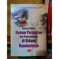 Ajaran Umum Hukum Perjanjian dan Penerapannya di Bidang Kenotariatan