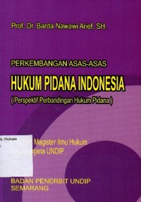 Perkembangan Asas asas : Hukum Pidana Indonesia (Perspektif Perbandingan Hukum Pidana)