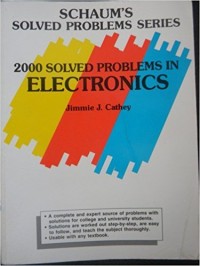 Schaum's Solved Problems Series : 2000 Solved Problems In Electronics