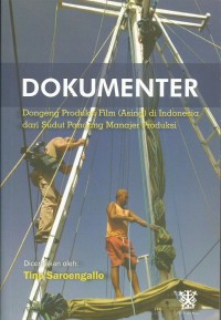 Dokumenter : Dongeng Produksi Film (Asing) di Indonesia dari sudut pandang Manajer Produksi