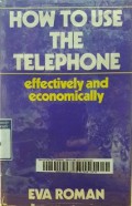 How to Use The Telephone : effectivelly and economically