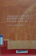 Communication Researchers And Policy-Making BUKU I