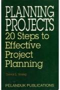 Planning Projects : 20 Steps to Effective Project Planning