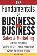 The Fundamentals of Business To Business : Sales and Marketing